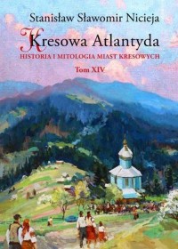 Kresowa Atlantyda. Tom 14 - okładka książki