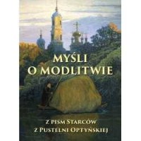 Myśli o modlitwie. Z pism Starców - okładka książki