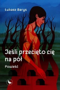 Jeśli przecięto cię na pół - okładka książki
