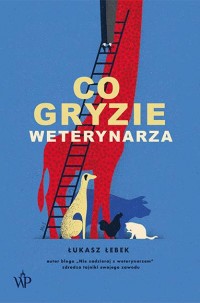 Co gryzie weterynarza - okładka książki