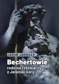 Bechertowie. Rodzina rzeźbiarzy - okładka książki