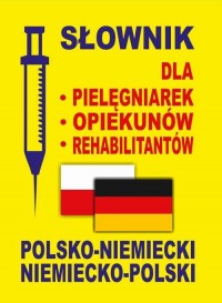 Słownik dla pielęgniarek - opiekunów - okłakda ebooka
