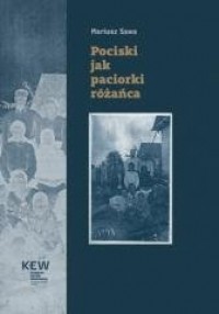 Pociski jak paciorki różańca - okładka książki