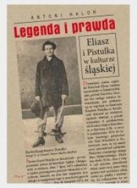 Legenda i prawda. Eliasz i Pistulka - okładka książki